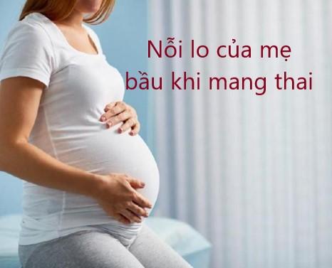 10 nỗi lo phổ biến của mẹ bầu trong quá trình mang thai