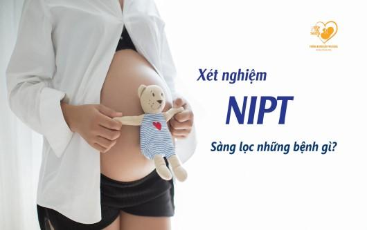 Xét nghiệm NIPT sàng lọc những bệnh gì?