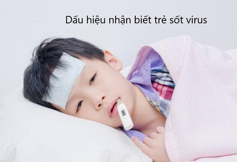 Dấu hiện nhận biết sốt virus ở trẻ