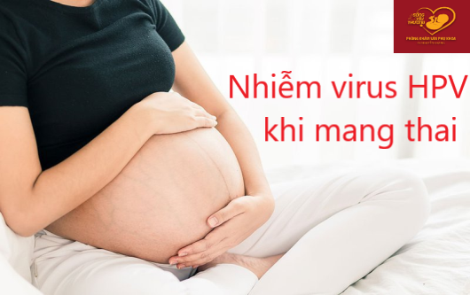 Nhiễm virus HPV khi mang thai