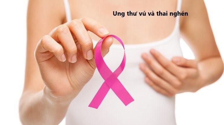 Bệnh lý ung thư vú và thai nghén