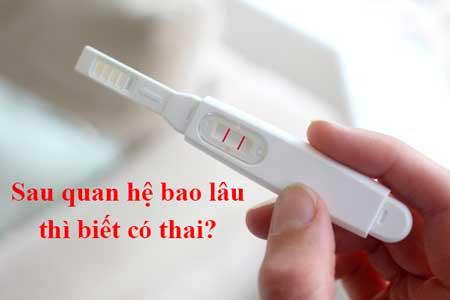 Quan hệ bao lâu thì biết có thai?