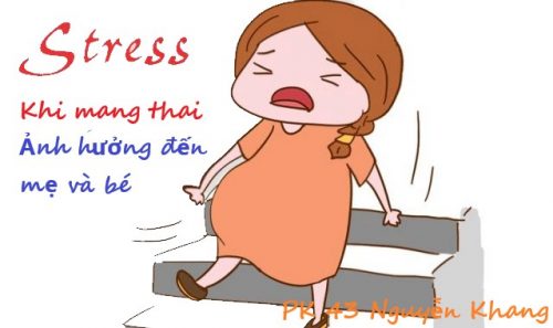 Stress khi mang thai ảnh hưởng trực tiếp đến mẹ và bé