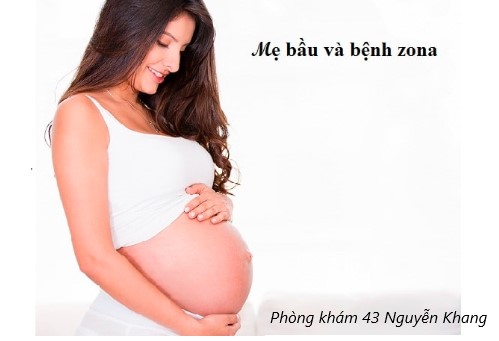 Mang thai bị zona có nguy hiểm không ?