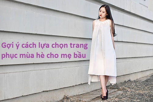 Gợi ý cách lựa chọn trang phục mùa hè cho mẹ bầu