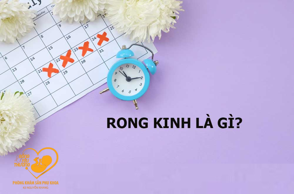 rong kinh là tình trạng hành kinh kéo dài